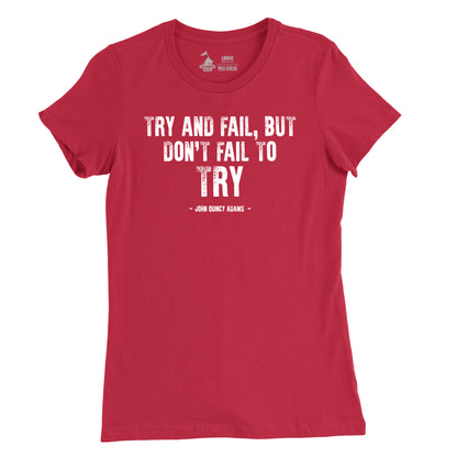 Women's Try and Fail Quote T-Shirt