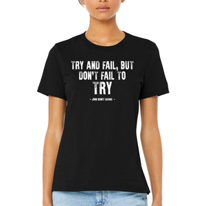 Women's Try and Fail Quote T-Shirt