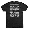 What Doesn't Kill You T-Shirt - BLACK