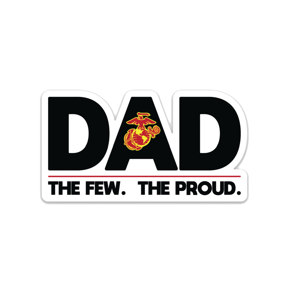 Dad: The Few, The Proud Die Cut Decal