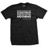 Better to fight for something Patton Quote T-Shirt - BLACK
