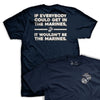 It Wouldn't Be The Marines T-Shirt - NAVY