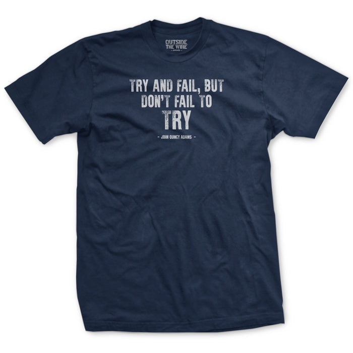 Try and Fail Quote T-Shirt